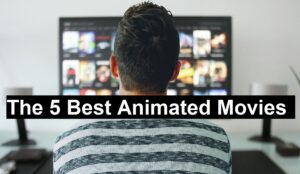Animated Movies