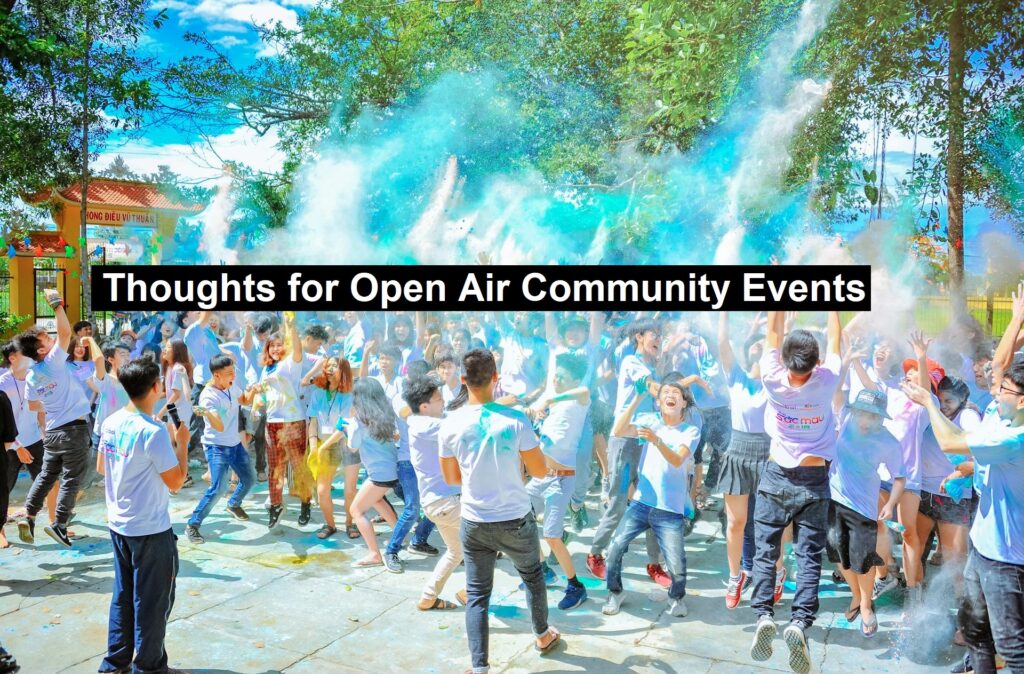 Thoughts for Open Air Community Events - Full Party Fun